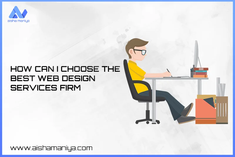 How Can I Choose The Best Web Design Services Firm?
