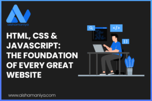 HTML, CSS & JavaScript The Foundation of Every Great Website
